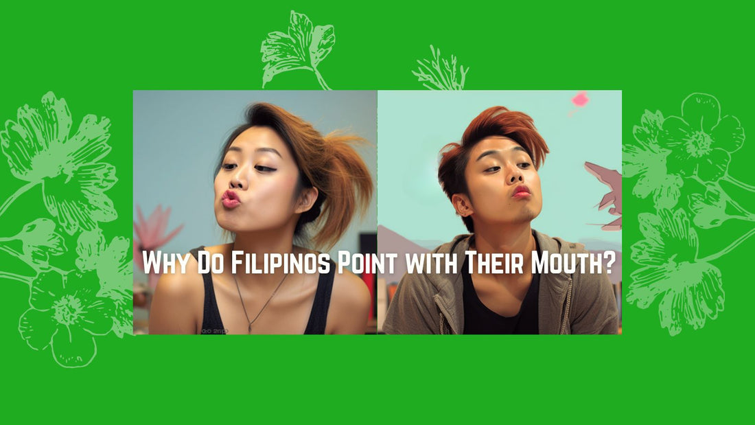 Why Do Filipinos Point with Their Mouth?