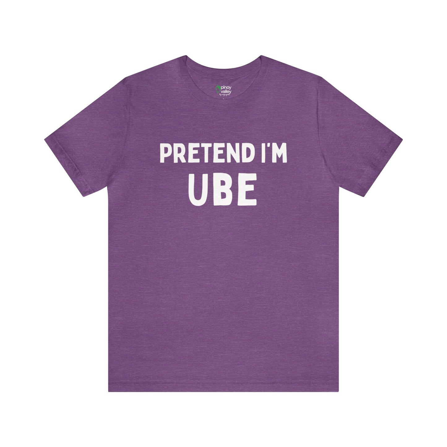 Pretend I'm Ube T-Shirt