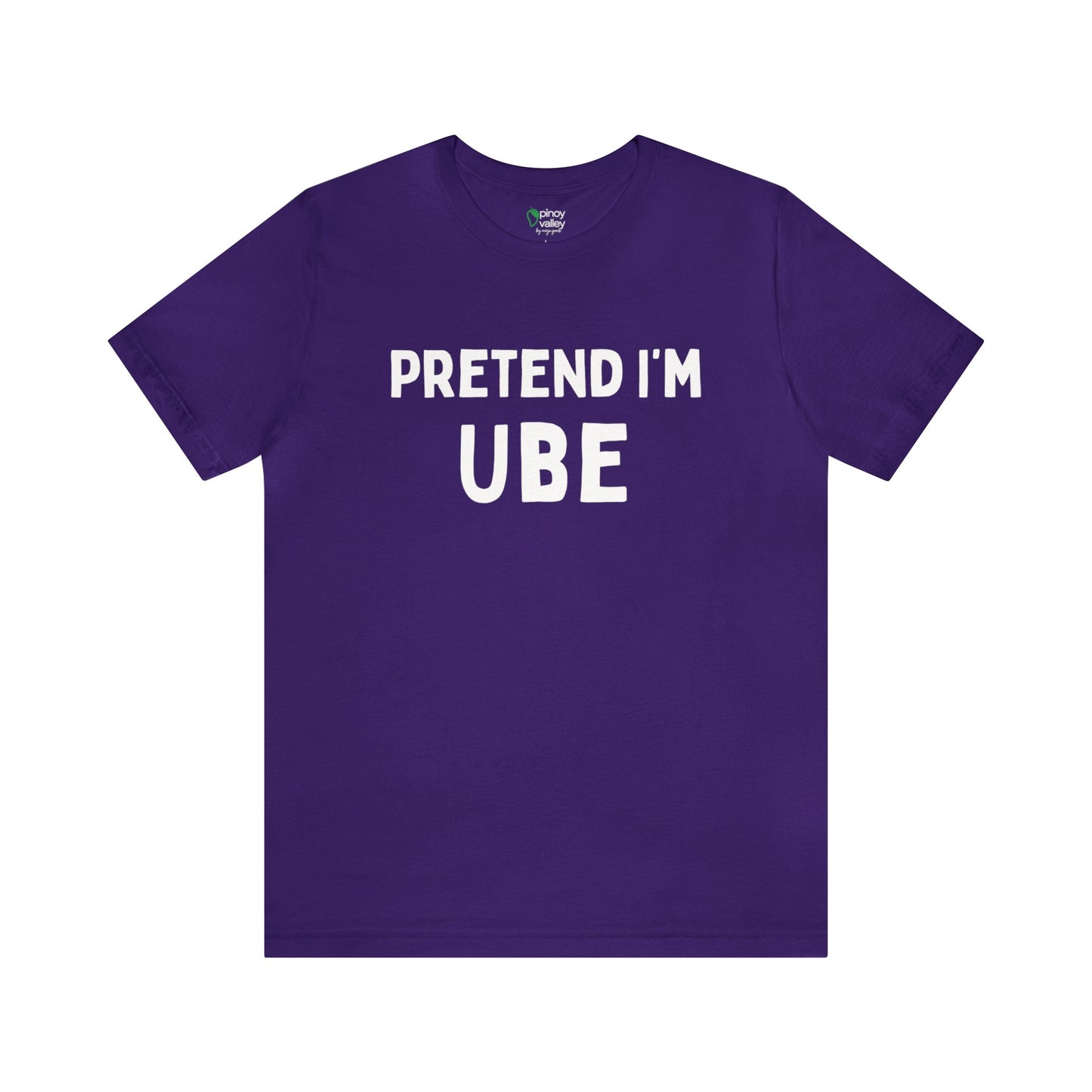 Pretend I'm Ube T-Shirt