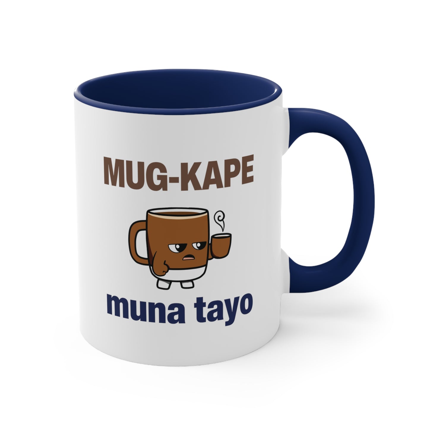 Mug Kape Muna Tayo 11oz Accent Mug