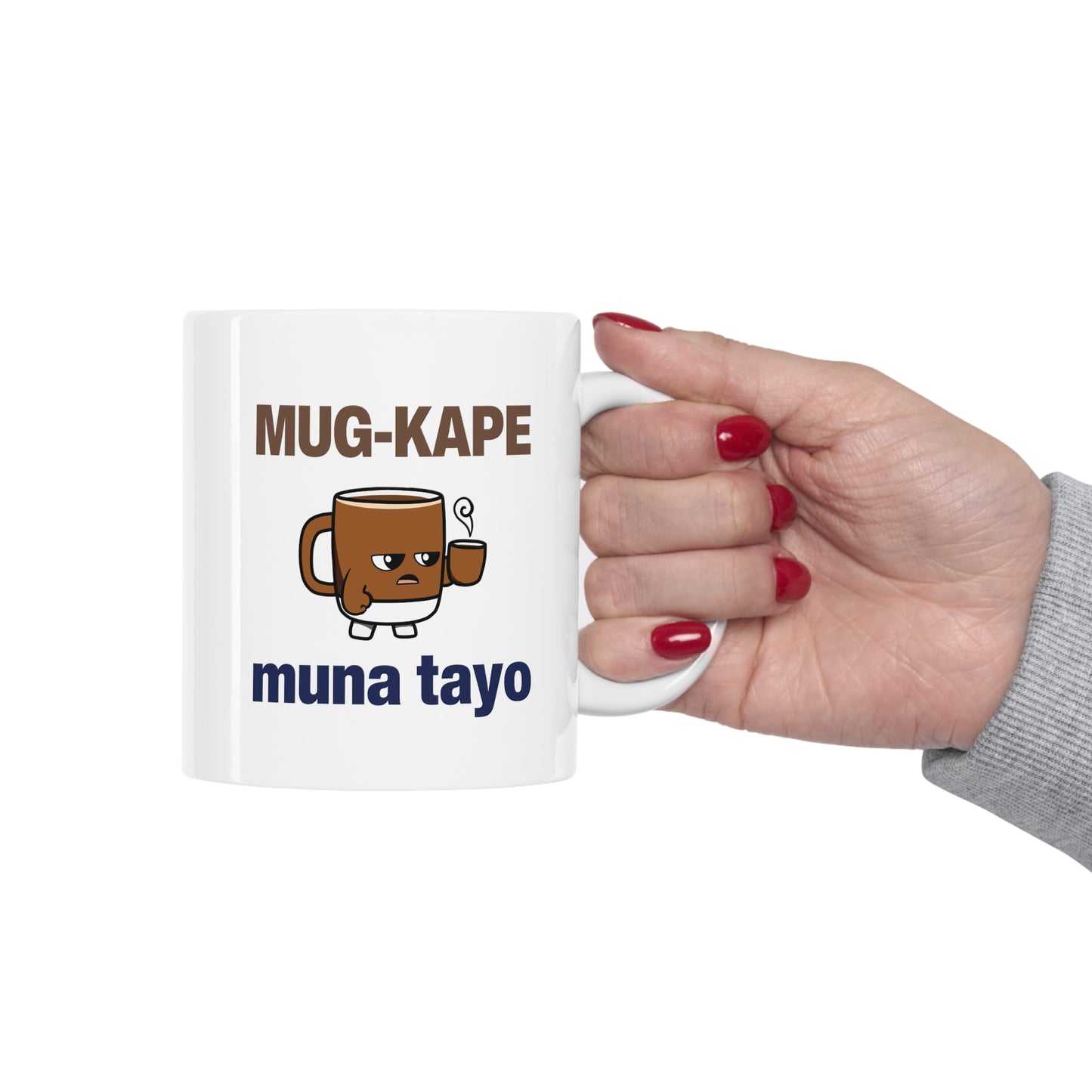 Mug-kape Muna Tayo 11oz Ceramic Mug