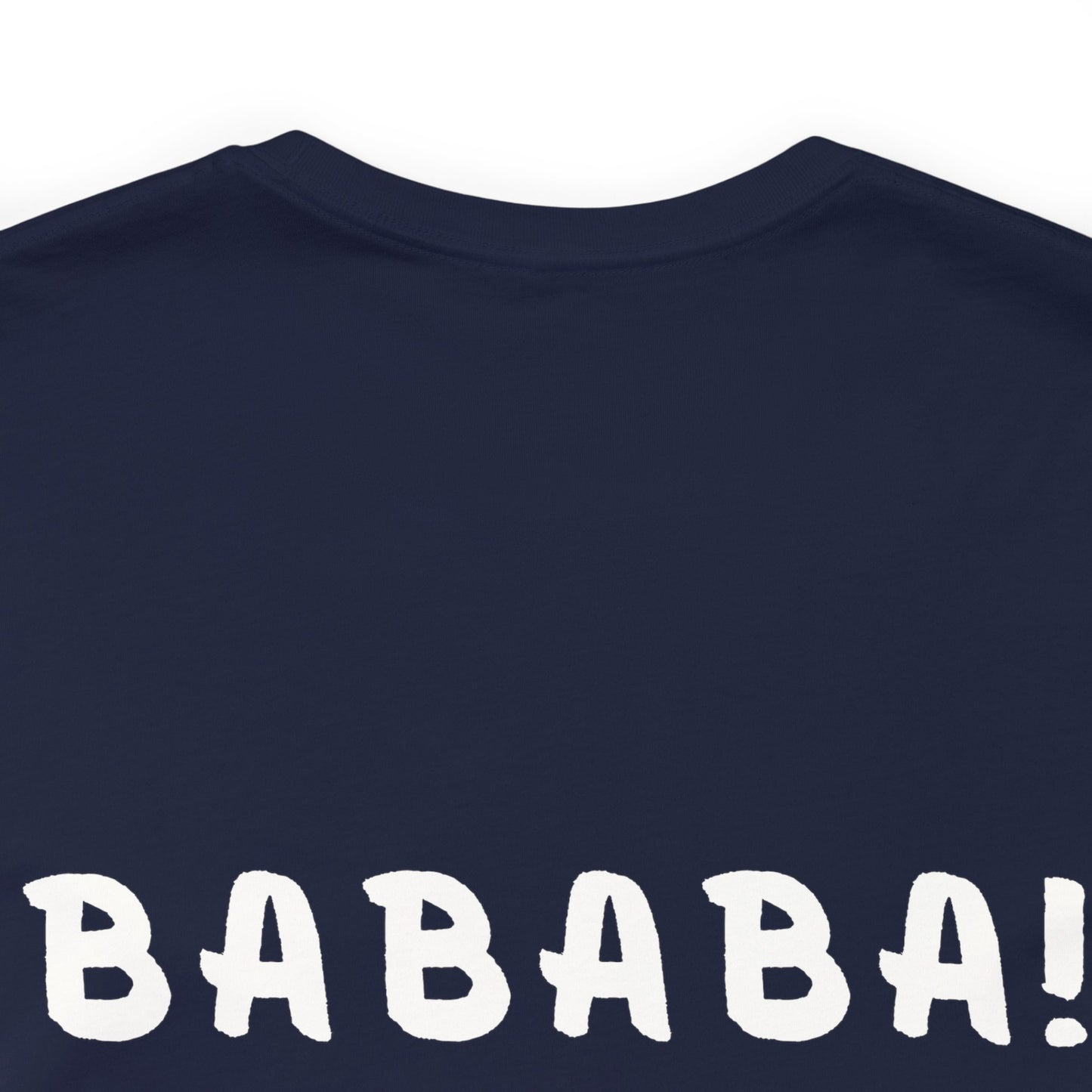 Bababa ba? T-Shirt (Front & Back Design)