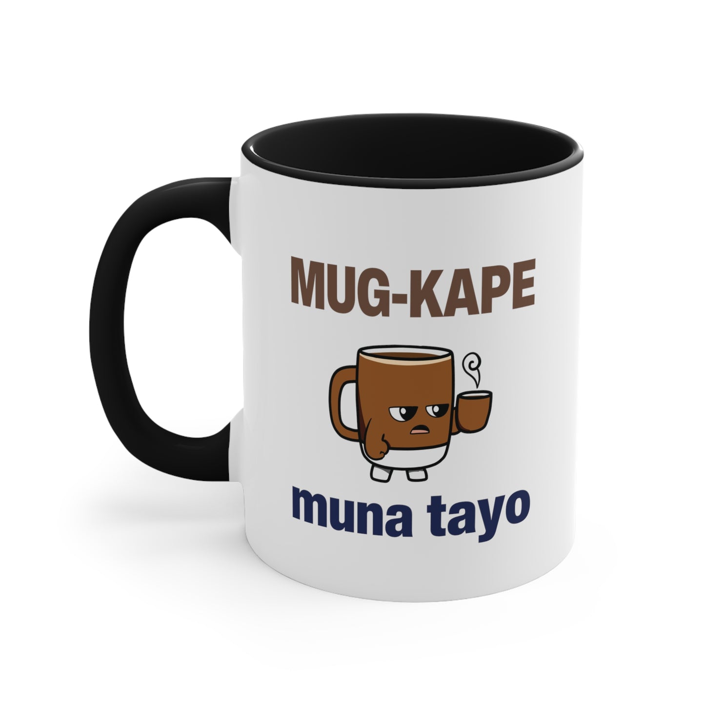 Mug Kape Muna Tayo 11oz Accent Mug