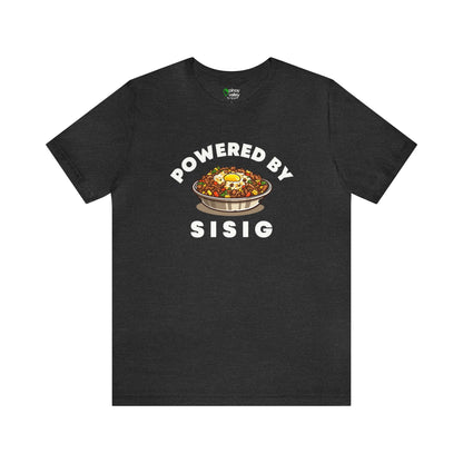 Powered By Sisig T-Shirt