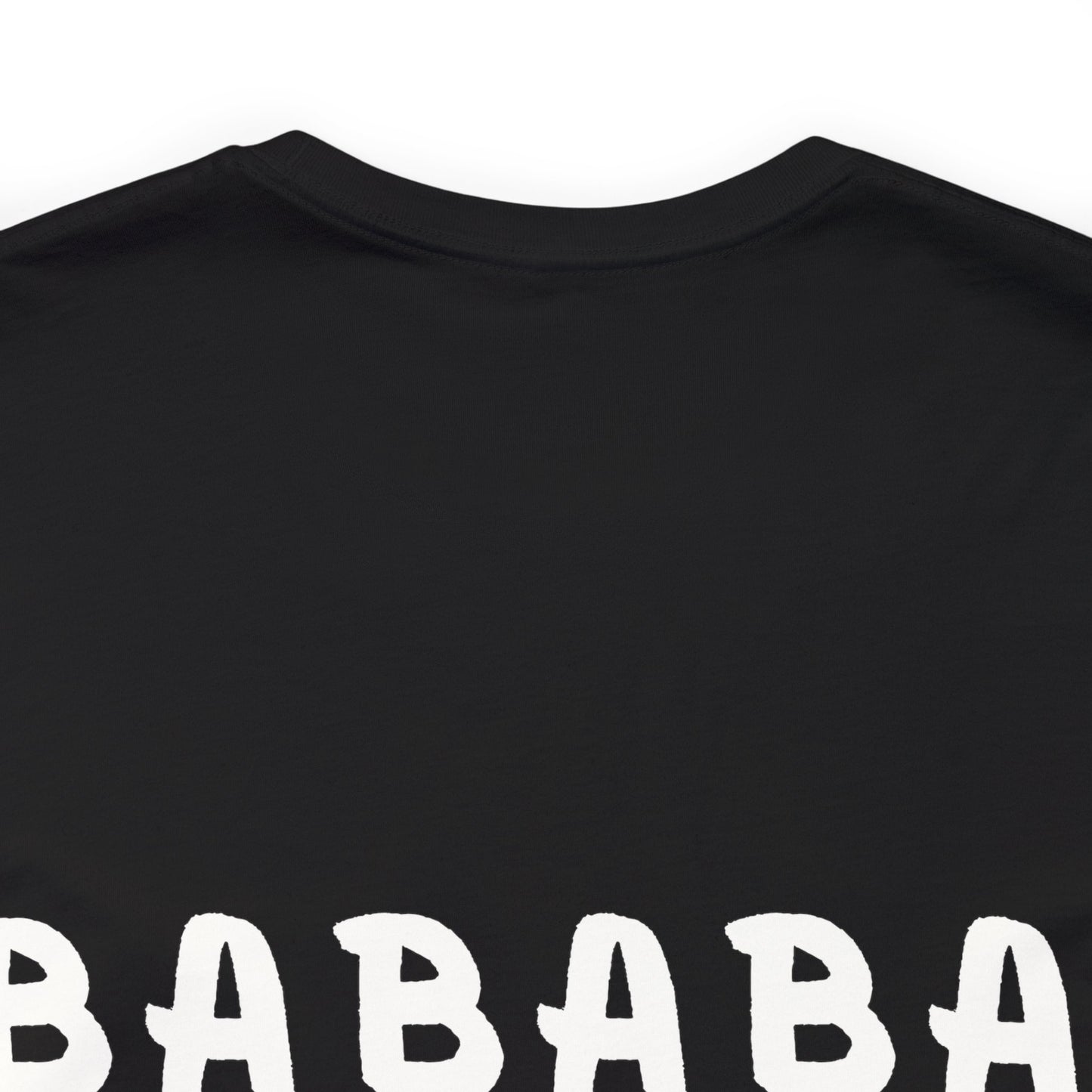 Bababa ba? T-Shirt (Front & Back Design)