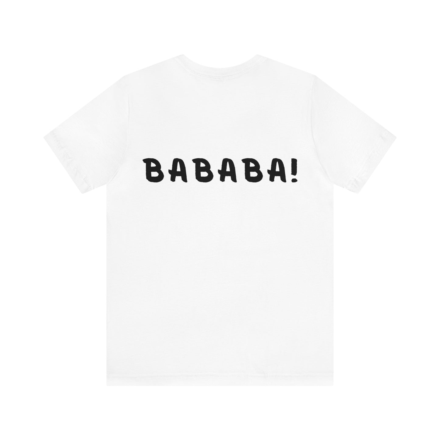 Bababa ba? T-Shirt (Front & Back Design)