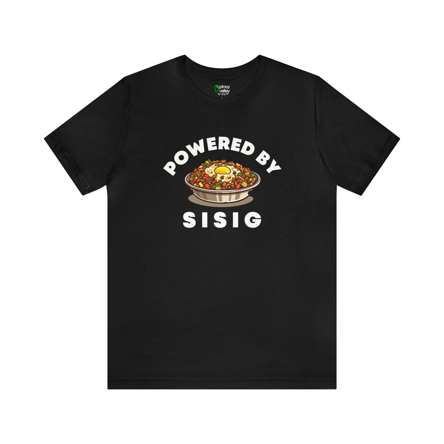 Powered By Sisig T-Shirt