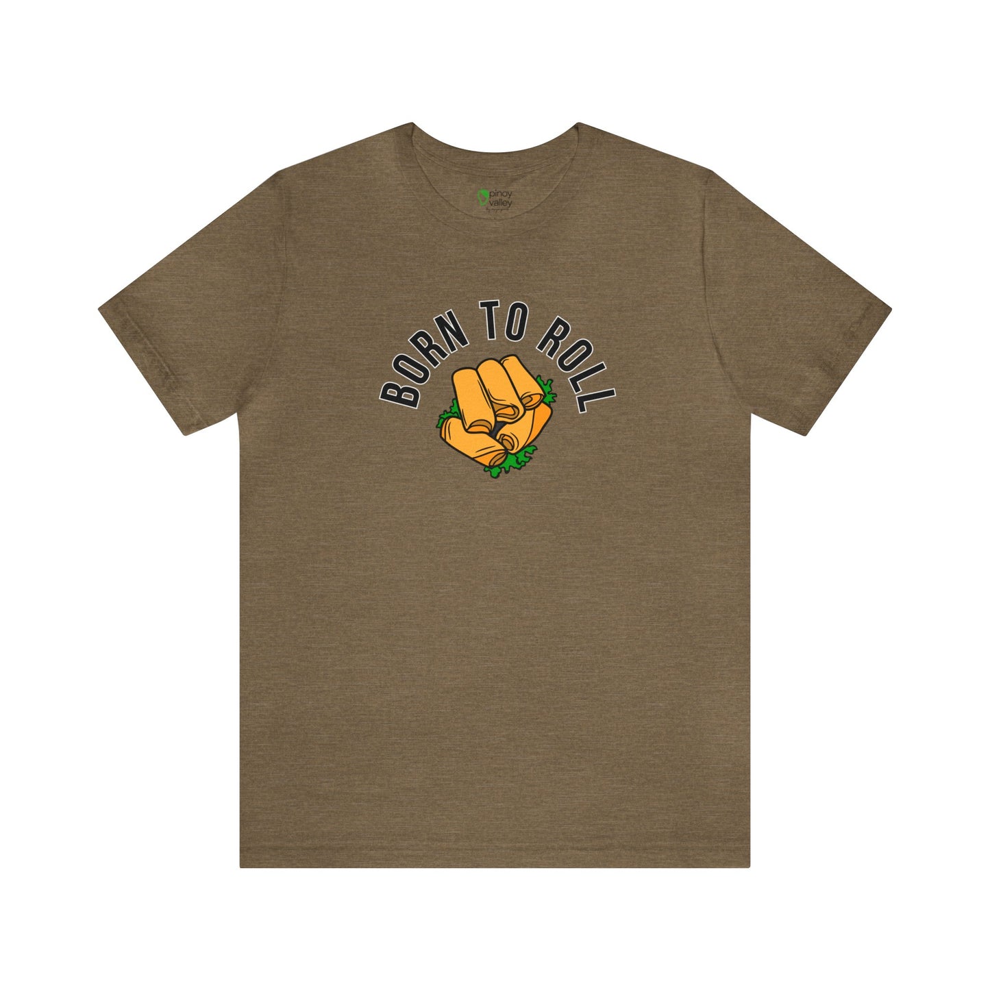 Born To Roll Lumpia T-Shirt