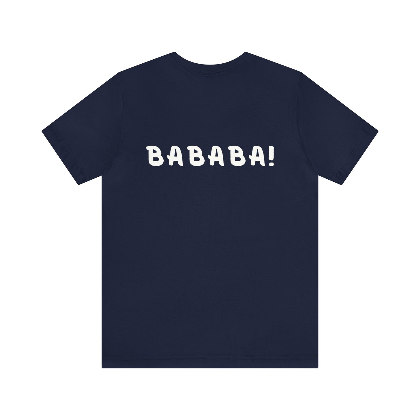 Bababa ba? T-Shirt (Front & Back Design)