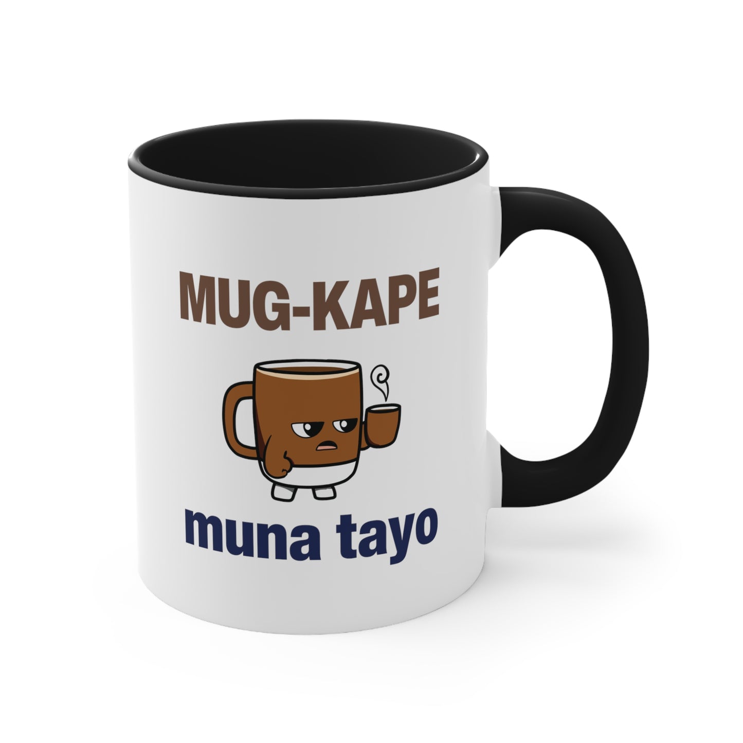 Mug Kape Muna Tayo 11oz Accent Mug