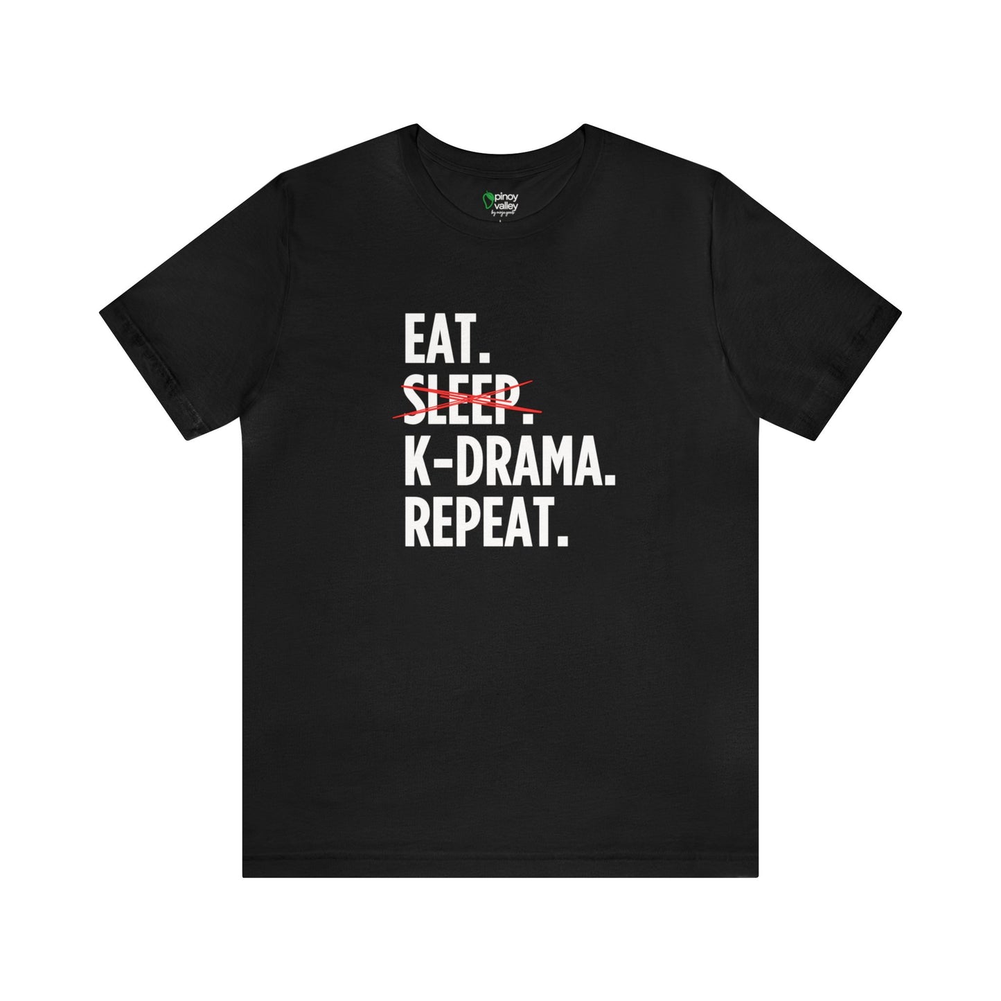 Eat Sleep K-Drama Repeat T-Shirt