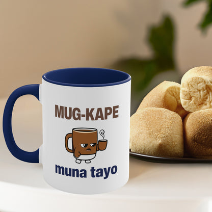 Mug Kape Muna Tayo 11oz Accent Mug